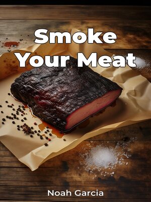 cover image of Smoke Your Meat